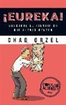 Chad Orzel - ¡Eureka! : descubre al científico que llevas dentro