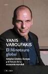 Yanis Varoufakis - El minotauro global : Estados Unidos, Europa y el futuro de la economía mundial