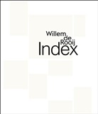 Luc Badrocke, Lucy Badrocke, Susann Gaensheimer, Susanne Gaensheimer, Willem de Rooij, Alex Wieder... - Willem de Rooij. Index