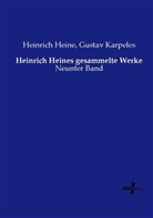 Heinric Heine, Heinrich Heine, Gusta Karpeles, Gustav Karpeles - Heinrich Heines gesammelte Werke