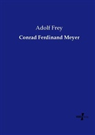 Adolf Frey - Conrad Ferdinand Meyer