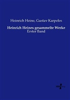Heinric Heine, Heinrich Heine, Gustav Karpeles - Heinrich Heines gesammelte Werke