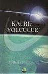 Mehmet Dogramaci, Sebahattin Kanas - Kalbe Yolculuk