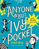 John Kelly, Caleb Krisp, Krisp Caleb, John Kelly - Anyone But Ivy Pocket