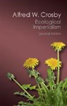 Alfred W. Crosby - Ecological Imperialism