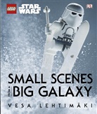 Vesa Lehtimaki, Vesa Lehtimäki - Lego Star Wars Small Scenes From a Big Galaxy
