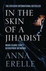 Anna Erelle - In the Skin of a Jihadist