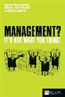 Bruce Ahlstrand, Bruce W. Ahlstrand, Joseph Lampel, Joseph B. Lampel, Henry Mintzberg - Management? It's not what you think!
