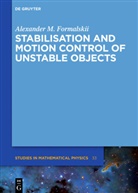 Alexander M Formalskii, Alexander M. Formalskii - Stabilisation and Motion Control of Unstable Objects