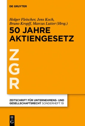 Holger Fleischer, Jen Koch, Jens Koch, Bruno Kropff, Bruno Kropff u a, Marcus Lutter - 50 Jahre Aktiengesetz