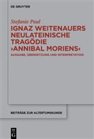 Stefanie Paul - Ignaz Weitenauers neulateinische Tragödie "Annibal moriens"