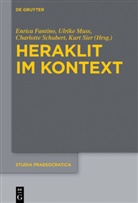 Enrica Fantino, Ulrik Muss, Ulrike Muss, Charlotte Schubert, Charlotte Schubert u a, Kurt Sier - Heraklit im Kontext