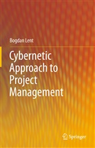 Bogdan Lent - Cybernetic Approach to Project Management