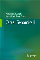 Pushpendra K. Gupta, Pushpendra Kumar Gupta, Pushpendr K Gupta, Pushpendra K Gupta, Varshney, Varshney... - Cereal Genomics II