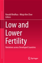 Minja Kim Choe, Kim Choe, Kim Choe, Ronal R Rindfuss, Ronald R Rindfuss, Ronald Rindfuss... - Low and Lower Fertility