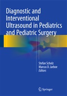 D Jarboe, D Jarboe, Marcus D. Jarboe, Stefa Scholz, Stefan Scholz - Diagnostic and Interventional Ultrasound in Pediatrics and Pediatric Surgery