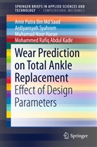 Harun, Muhamad Noor Harun, Mohammed Rafiq Abdul Kadir, Amir Putra Bin Saad, Amir Putra Bin M Saad, Amir Putra Bin Md Saad... - Wear Prediction on Total Ankle Replacement
