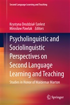 Krystyn Drozdzial-Szelest, Krystyna Drozdzial-Szelest, Pawlak, Pawlak, Miros¿aw Pawlak, Miroslaw Pawlak... - Psycholinguistic and Sociolinguistic Perspectives on Second Language Learning and Teaching