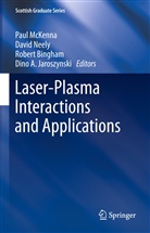 Robert Bingham, Robert Bingham et al, Dino Jaroszynski, Paul McKenna, Davi Neely, David Neely - Laser-Plasma Interactions and Applications
