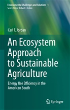 Carl F Jordan, Carl F. Jordan - An Ecosystem Approach to Sustainable Agriculture