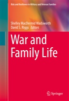 Shelle MacDermid Wadsworth, Shelley MacDermid Wadsworth, David S. Riggs, S Riggs, S Riggs, Shelley MacDermid Wadsworth - War and Family Life