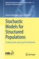 Vincent Bansaye, Sylvi Meleard, Sylvie Meleard, Sylvie Méléard - Stochastic Models for Structured Populations