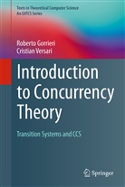 Robert Gorrieri, Roberto Gorrieri, Cristian Versari - Introduction to Concurrency Theory