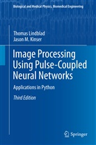 Jason Kinser, Jason M Kinser, Jason M. Kinser, Thoma Lindblad, Thomas Lindblad - Image Processing using Pulse-Coupled Neural Networks