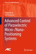 Kok K. Tan, Kok Kiong Tan, Qingson Xu, Qingsong Xu - Advanced Control of Piezoelectic Micro-/Nano-Positioning Systems