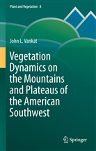 John Vankat - Vegetation Dynamics on the Mountains and Plateaus of the American Southwest