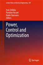 Nader Barsoum, Pandia Vasant, Pandian Vasant, Ivan Zelinka - Power, Control and Optimization