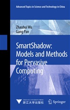 Gang Pan, Zhaohu Wu, Zhaohui Wu - SmartShadow: Models and Methods for Pervasive Computing