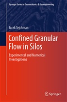 Jacek Tejchman - Confined Granular Flow in Silos