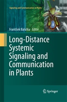 Frantiek Baluka, Frantise Baluska, Frantisek Baluska, František Baluška - Long-Distance Systemic Signaling and Communication in Plants