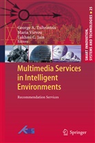 Lakhmi C Jain, Lakhmi C Jain, Lakhmi C. Jain, George A Tsihrintzis, George A. Tsihrintzis, Mari Virvou... - Multimedia Services in Intelligent Environments