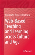 Alicia Fedelina Chavez, Alicia Fedelina Chávez, Fengfen Ke, Fengfeng Ke - Web-Based Teaching and Learning across Culture and Age