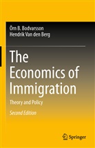 Hendrik Van Den Berg, Örn Bodvarsson, Örn B Bodvarsson, Örn B. Bodvarsson, Hendrik Van den Berg - The Economics of Immigration