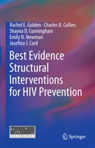 Josefina J. Card, Charles Collins, Charles B Collins, Charles B. Collins, Sh Cunningham, Shayna D Cunningham... - Best Evidence Structural Interventions for HIV Prevention