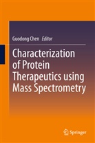 Guodon Chen, Guodong Chen - Characterization of Protein Therapeutics using Mass Spectrometry