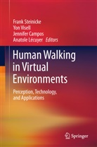Jennifer Campos, Jennifer Campos et al, Anatole Lécuyer, Frank Steinicke, Yo Visell, Yon Visell - Human Walking in Virtual Environments