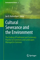 Ia D Rotherham, Ian D Rotherham, Ian D Rotherham, Ian D. Rotherham - Cultural Severance and the Environment