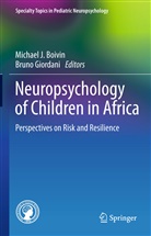 Michael J. Boivin, GIORDANI, Giordani, Bruno Giordani, Michae J Boivin, Michael J Boivin - Neuropsychology of Children in Africa