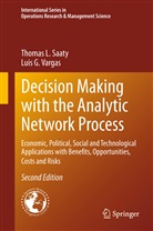 Thomas Saaty, Thomas L Saaty, Thomas L. Saaty, Luis G Vargas, Luis G. Vargas - Decision Making with the Analytic Network Process