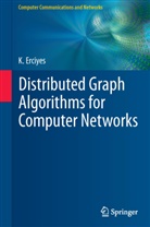 K. Erciyes, Kayhan Erciyes - Distributed Graph Algorithms for Computer Networks