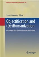 Sarah J. Gervais, Sara J Gervais, Sarah J Gervais - Objectification and (De)Humanization