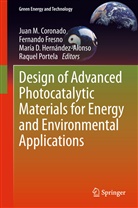 Juan Coronado, Juan M. Coronado, María D Hernández-Alonso et al, Fernand Fresno, Fernando Fresno, Mar¿D. Hern¿ez-Alonso... - Design of Advanced Photocatalytic Materials for Energy and Environmental Applications