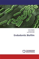 Tuls Sanghavi, Tulsi Sanghavi, Nimish Shah, Nimisha Shah, Ruchi Rani Shah - Endodontic Biofilm