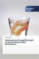 Faiza Amin - Hardness and Impact Strength of Acrylic Resins After Disinfection