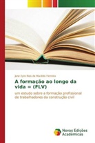 Jane Eyre Rios de Macêdo Ferreira - A formação ao longo da vida = (FLV)