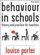 Louise Porter - Behaviour in Schools: Theory and Practice for Teachers